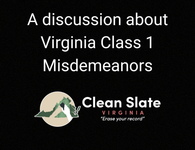 A discussion about Virginia Class 1 Misdemeanors