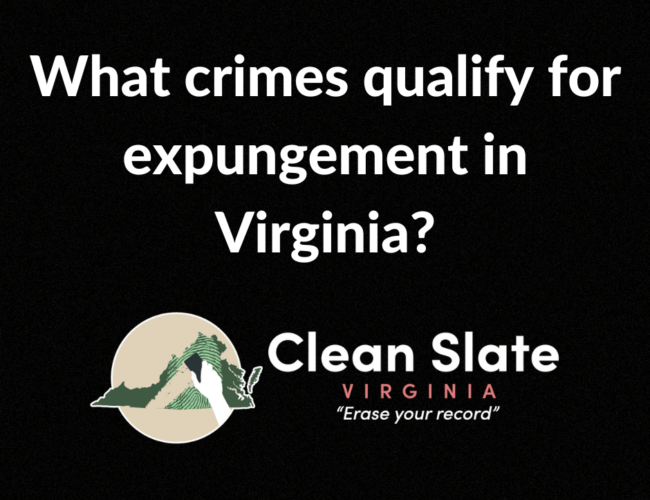 What crimes qualify for expungement in Virginia?